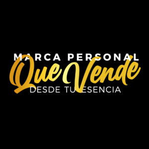 Marca Personal que Vende | Desde tu Esencia | Crea, Conecta y Vende