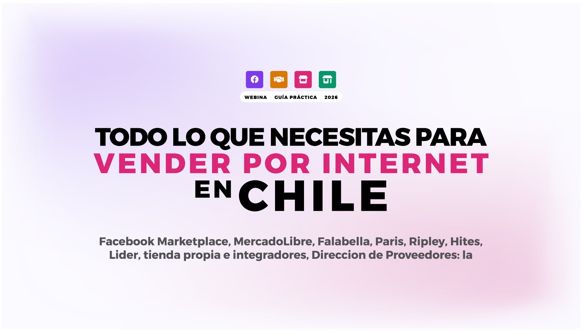 Webinar | Todo lo que Necesitas para Vender por Internet en Chile